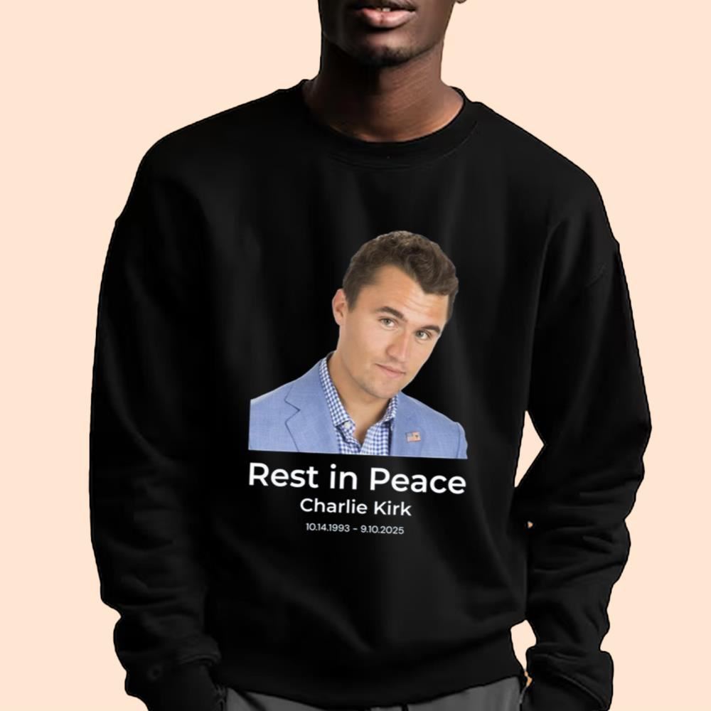 Rip Charlie Kirk Rest In Peace Shirt