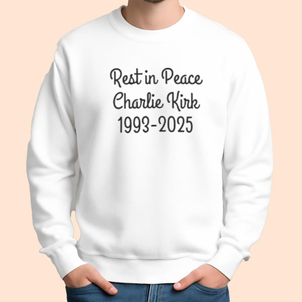 Rip Rest In Peace Charlie Kirk 1993 - 2025 Shirt