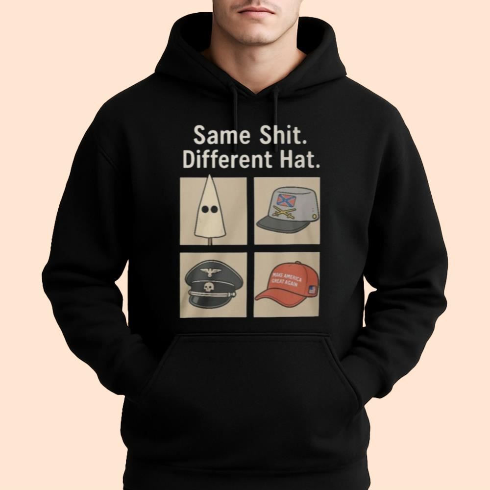 Same Shit Different Hat Shirt