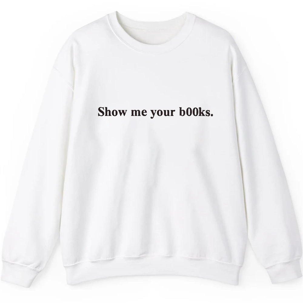Show Me Your Books Shirt