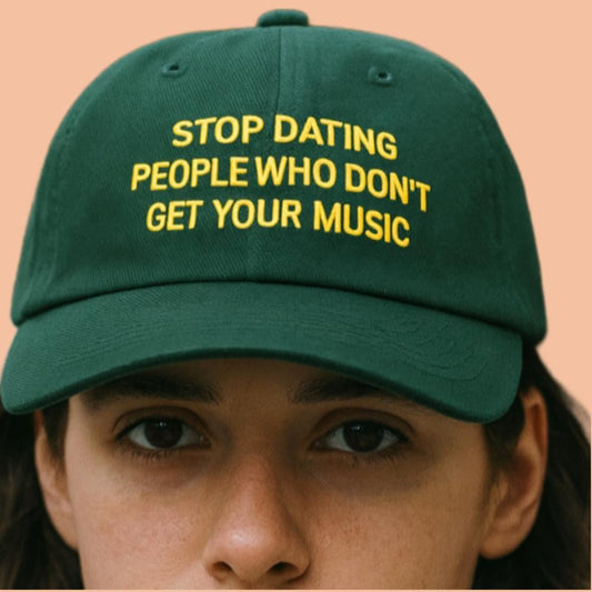 Stop Dating People Who Don’t Get Your Music Hat