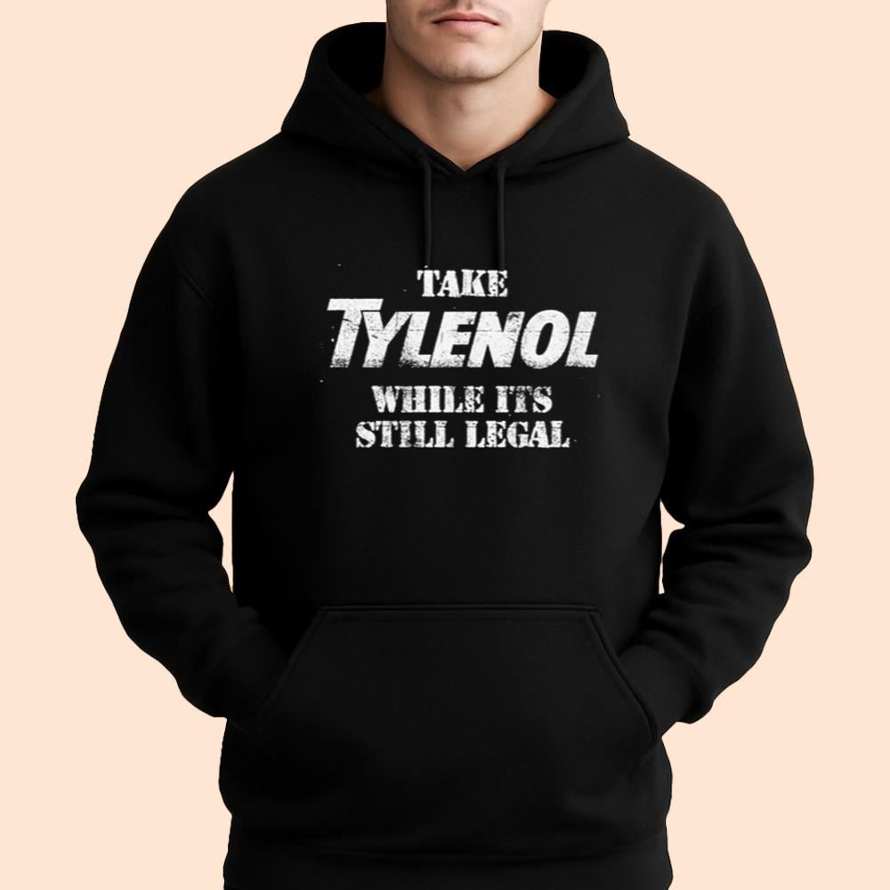 Take Medicine While Its Still Legal Shirt