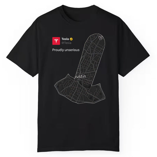 Tesla Proudly Unserious Austin Shirt