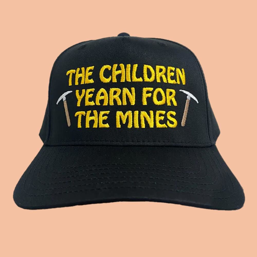 The Children Yearn For The Mines Hat