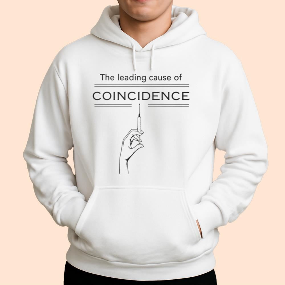 The Leading Cause Of Coincidence Shirt
