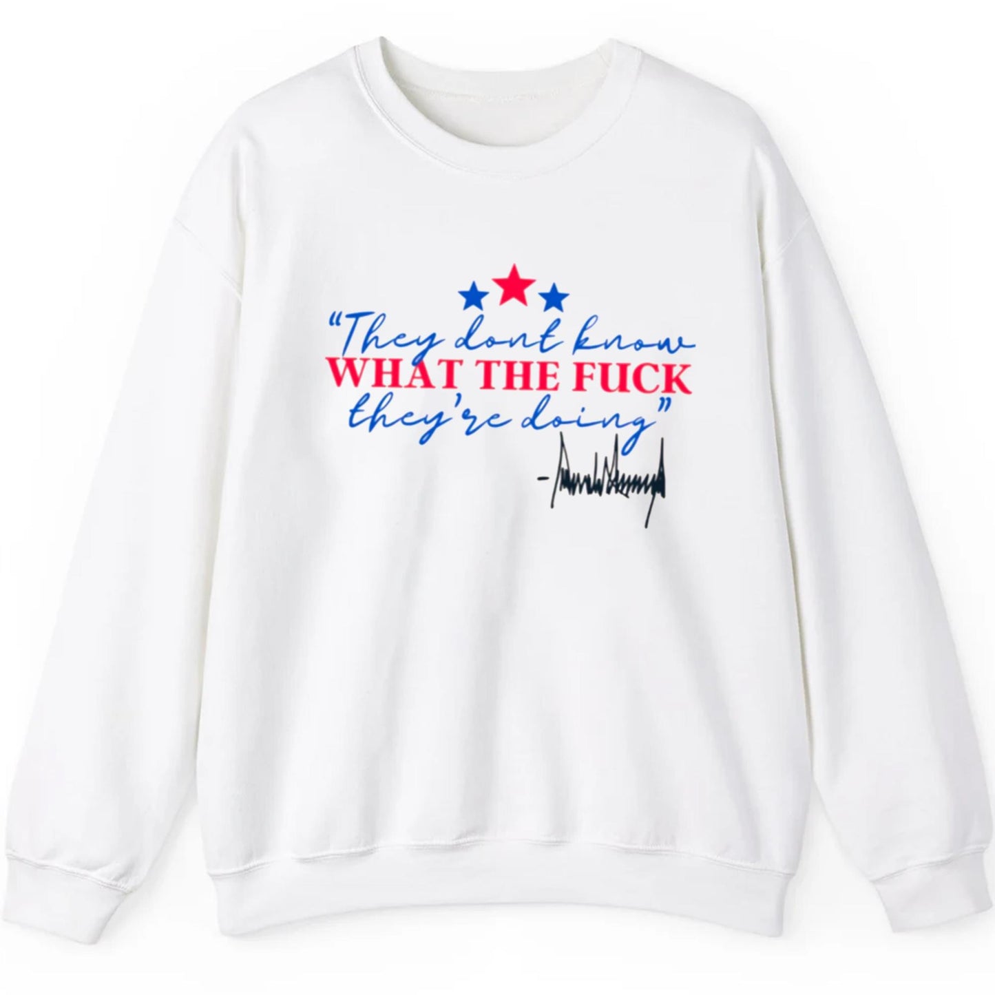 They Dont Know What The Fuck They Are Doing Shirt