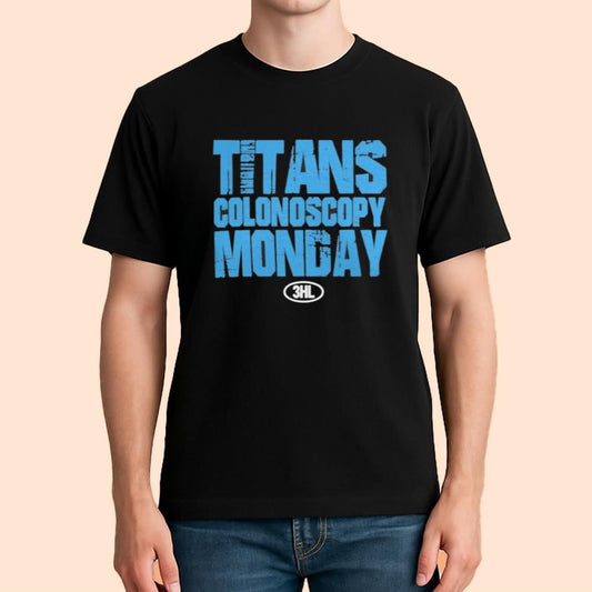 Titans Colonoscopy Monday Shirt