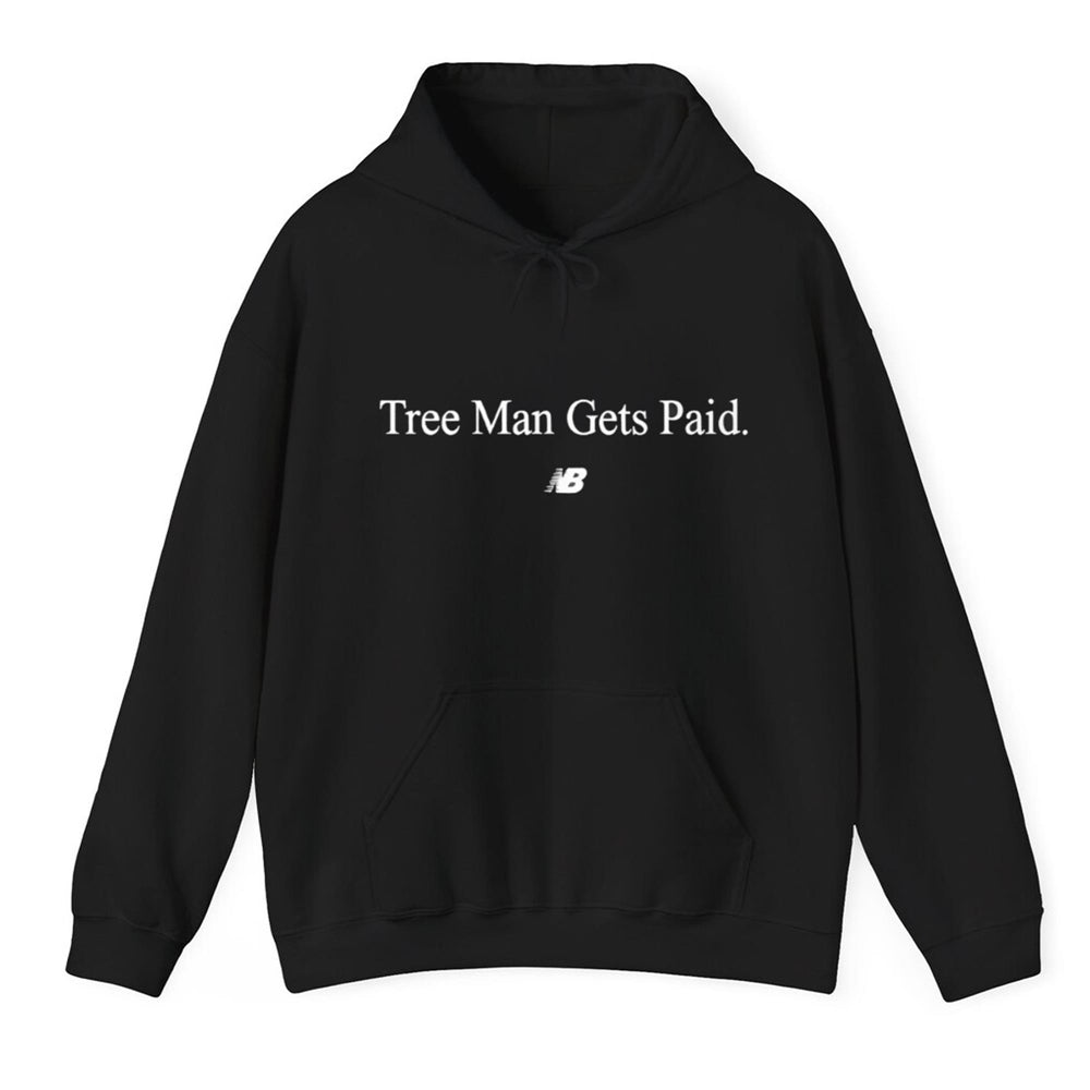 Tree Man Gets Paid Shirt