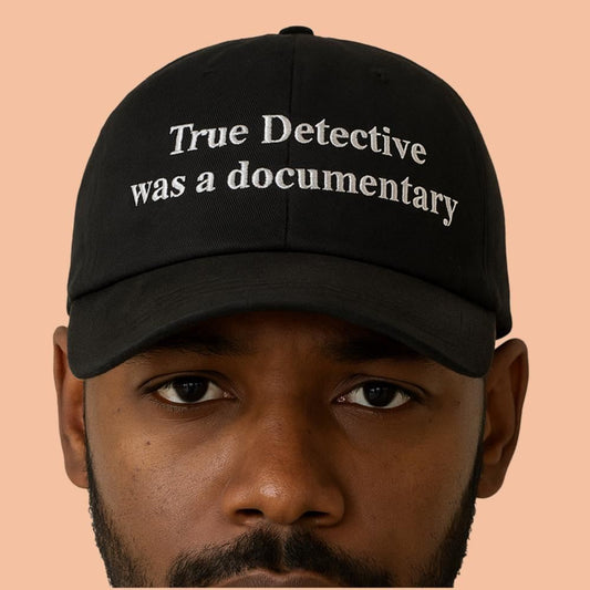 True Detective Was A Documentary Hat