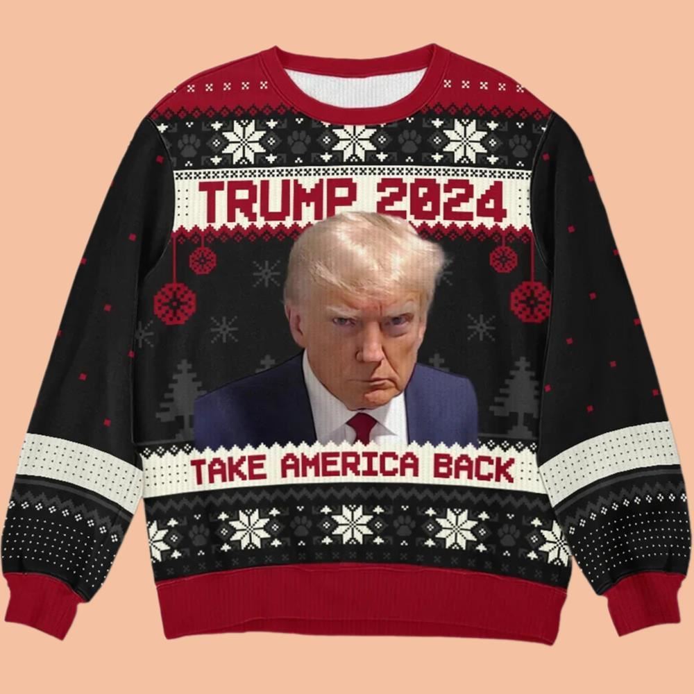 Trump 2024 Take America Back Ugly Sweatshirt Christmas 2025