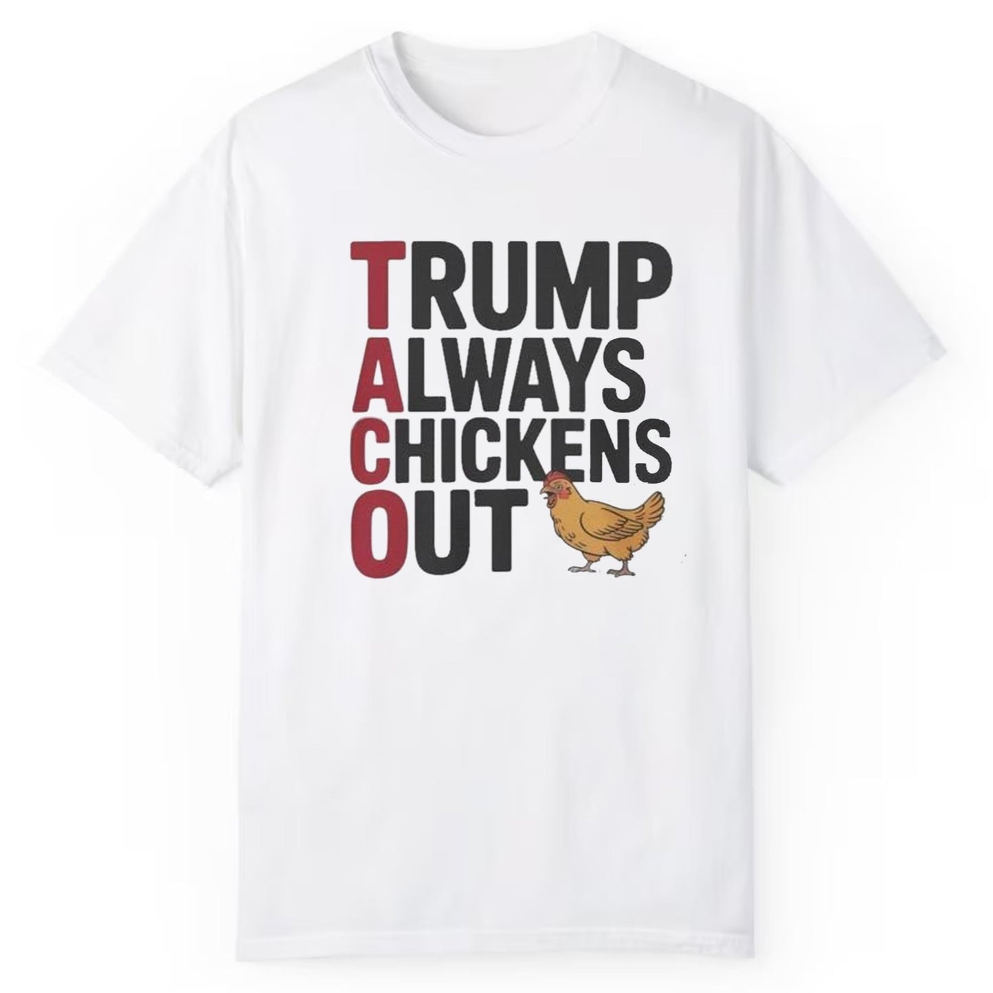 Trump Always Chickens Out Shirt