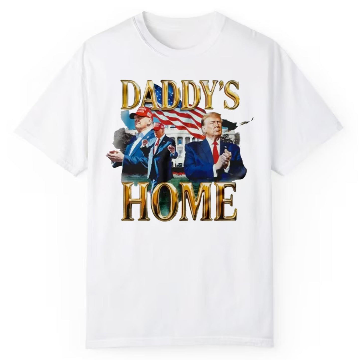 Trump Daddy's Home Shirt