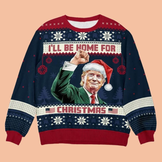 Trump I'll Be Home For Christmas Ugly Sweatshirt Christmas 2025