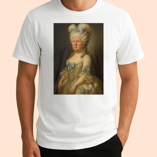 Trump Marie Antoinette Shirt