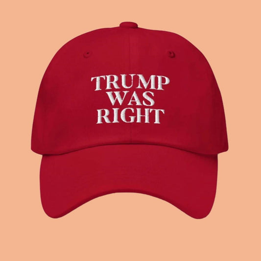 Trump Was Right Hat