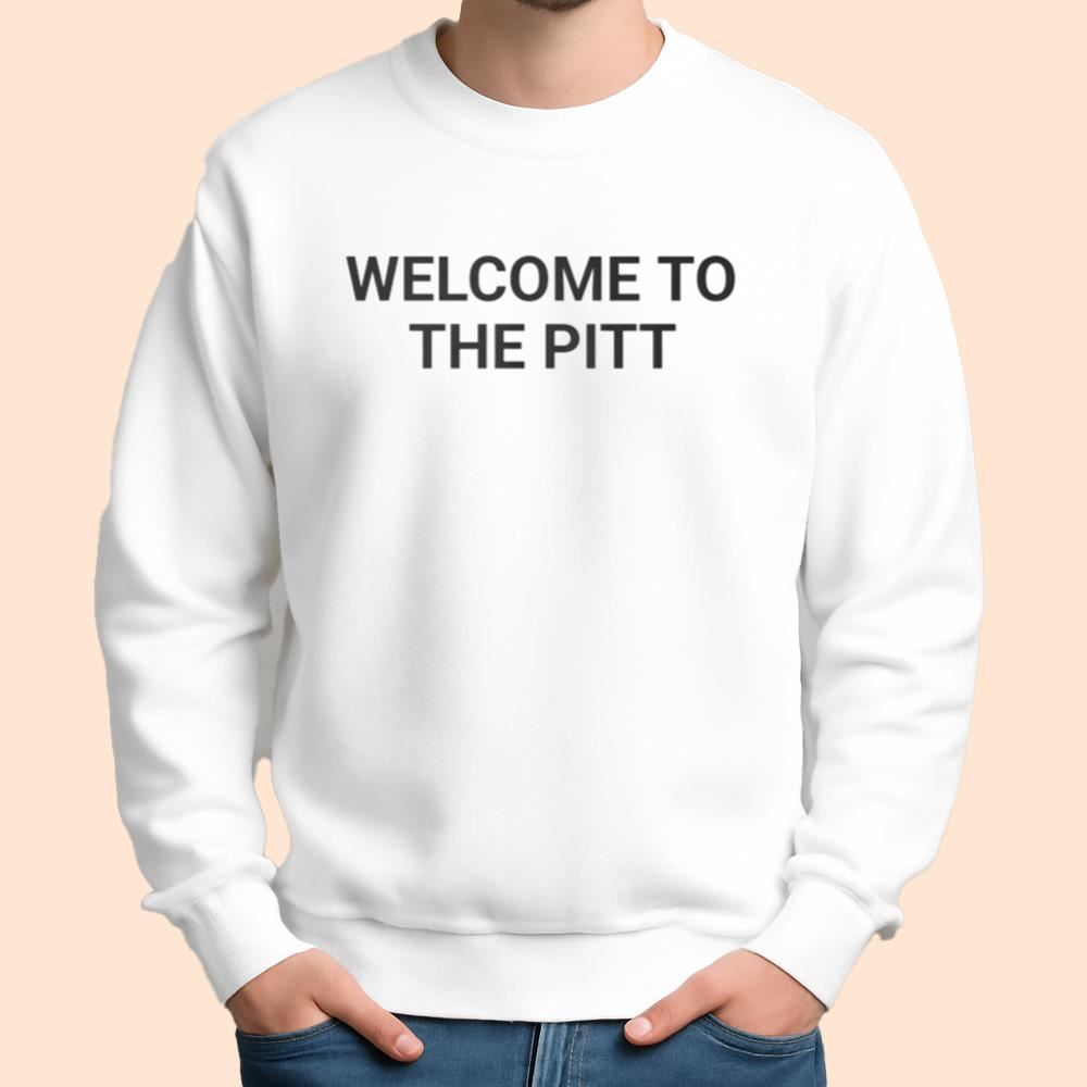Welcome To The Pitt Shirt