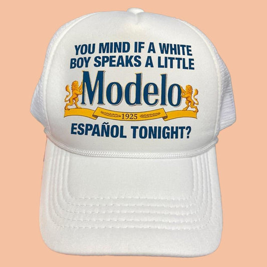 You Mind If A White Boy Speaks A Little Modelo Espanol Tonight Hat