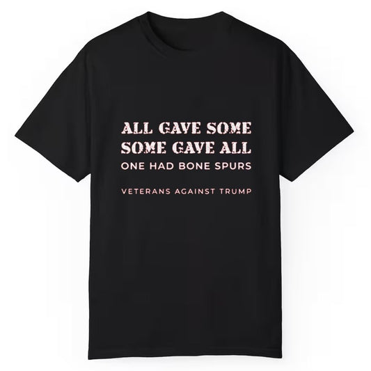 All Gave Some One Had Bone Spurs Shirt - Cabryon