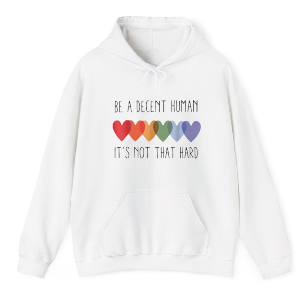 Be A Decent Human It's Not That Hard Shirts - Cabryon