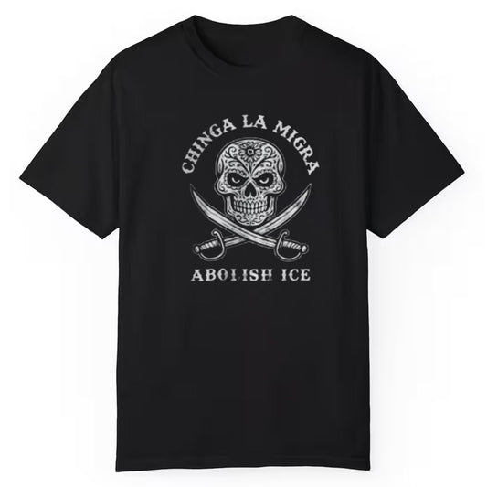 Chinga Ia Migra Fuck Ice Shirt - Cabryon