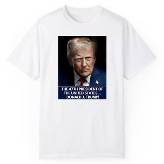 Donald Trump The 47th President Of the United States Shirt - Cabryon
