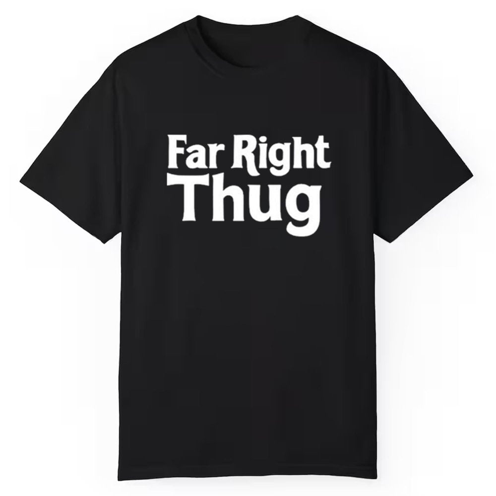 Far Right Thug Shirt - Cabryon