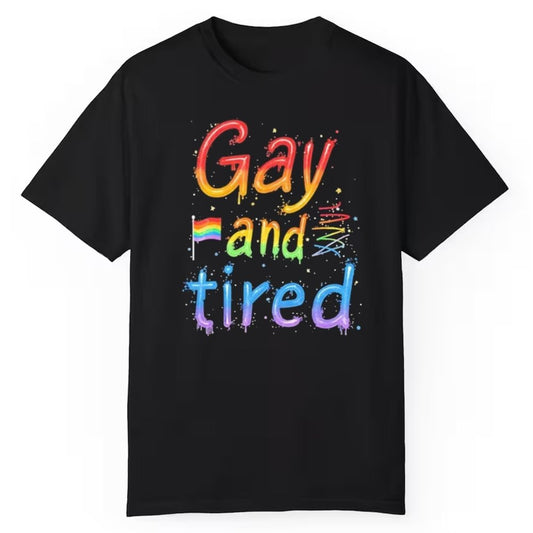 Gay And Tired Pride 2025 Shirt - Cabryon