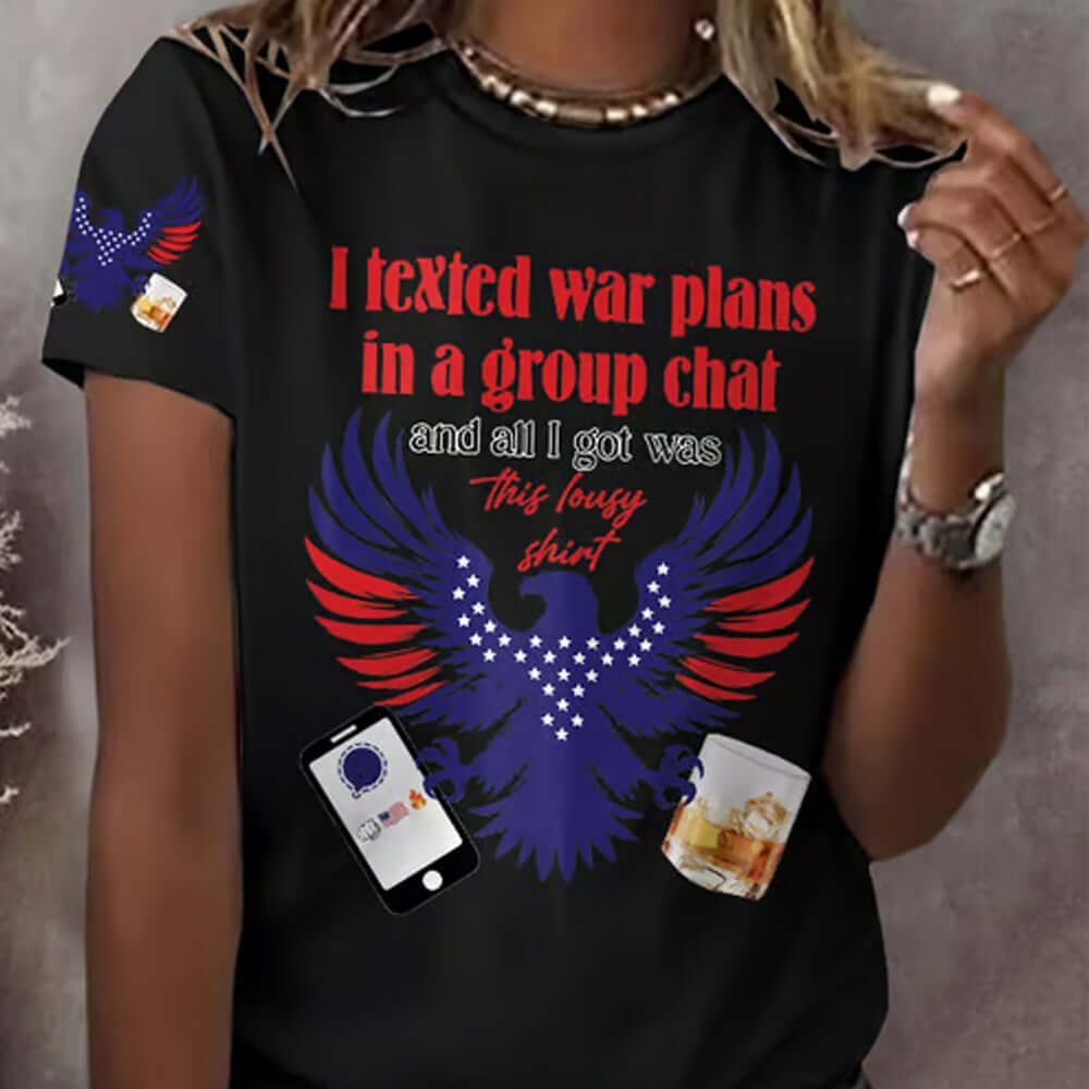 I Texted War Plans In A Group Chat And All I Got Was This Lousy Shirt - Cabryon
