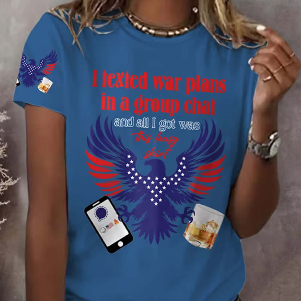 I Texted War Plans In A Group Chat And All I Got Was This Lousy Shirt - Cabryon