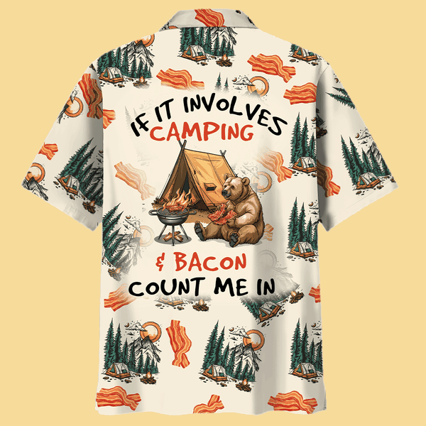 If It Involves Camping Bacon Count Me In Hawaiian Shirt - Cabryon