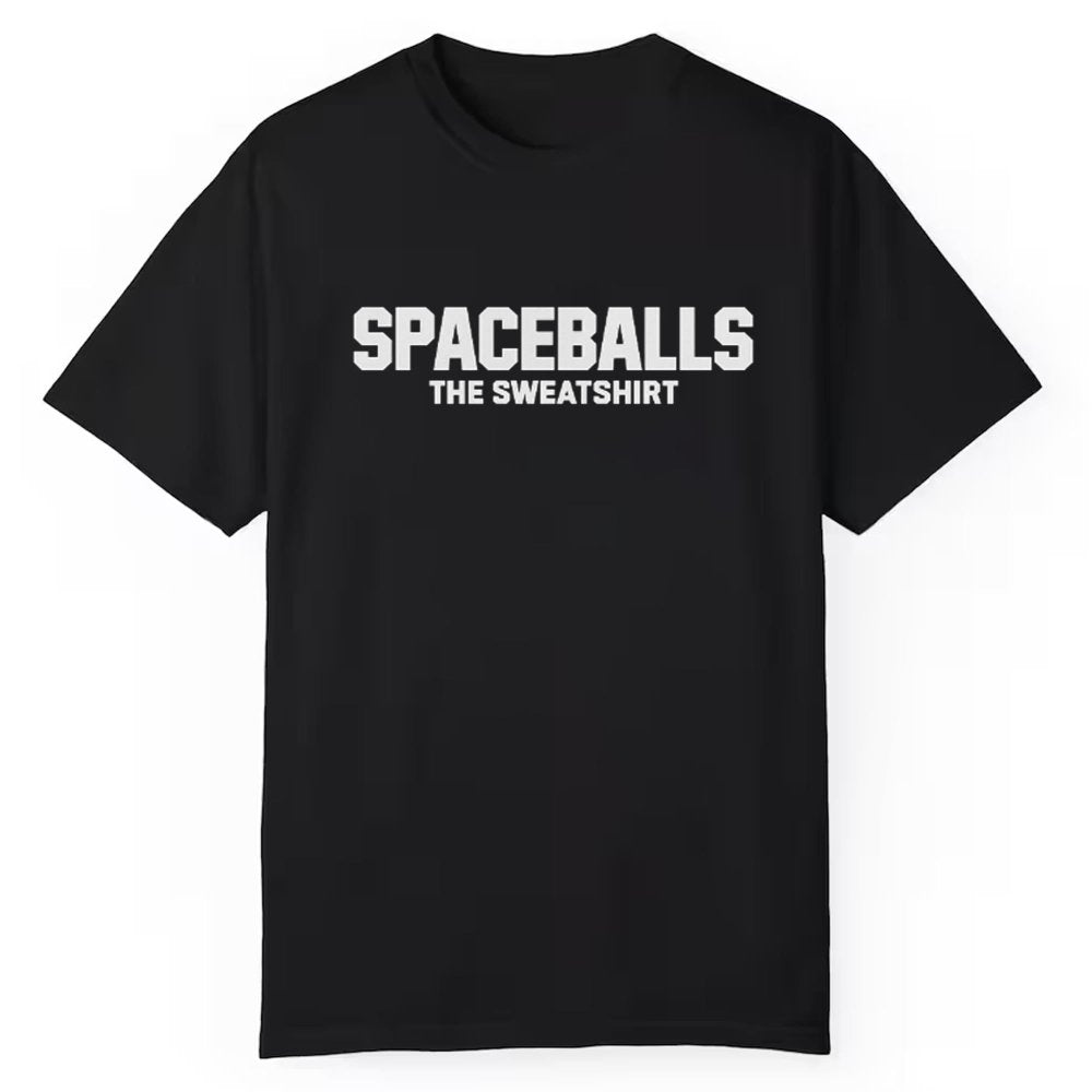 Mel Brooks Spaceballs The Sweatshirt - Cabryon