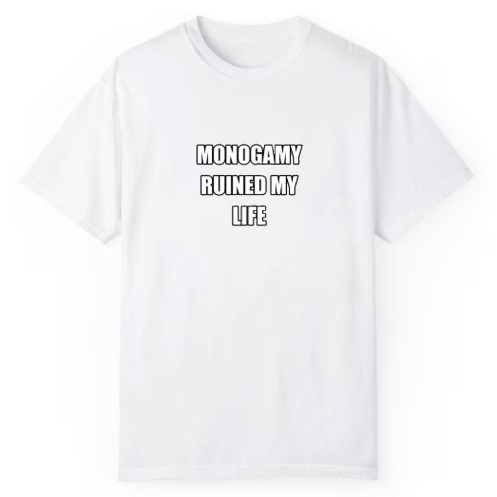 Monogamy Ruined My Life Shirt - Cabryon