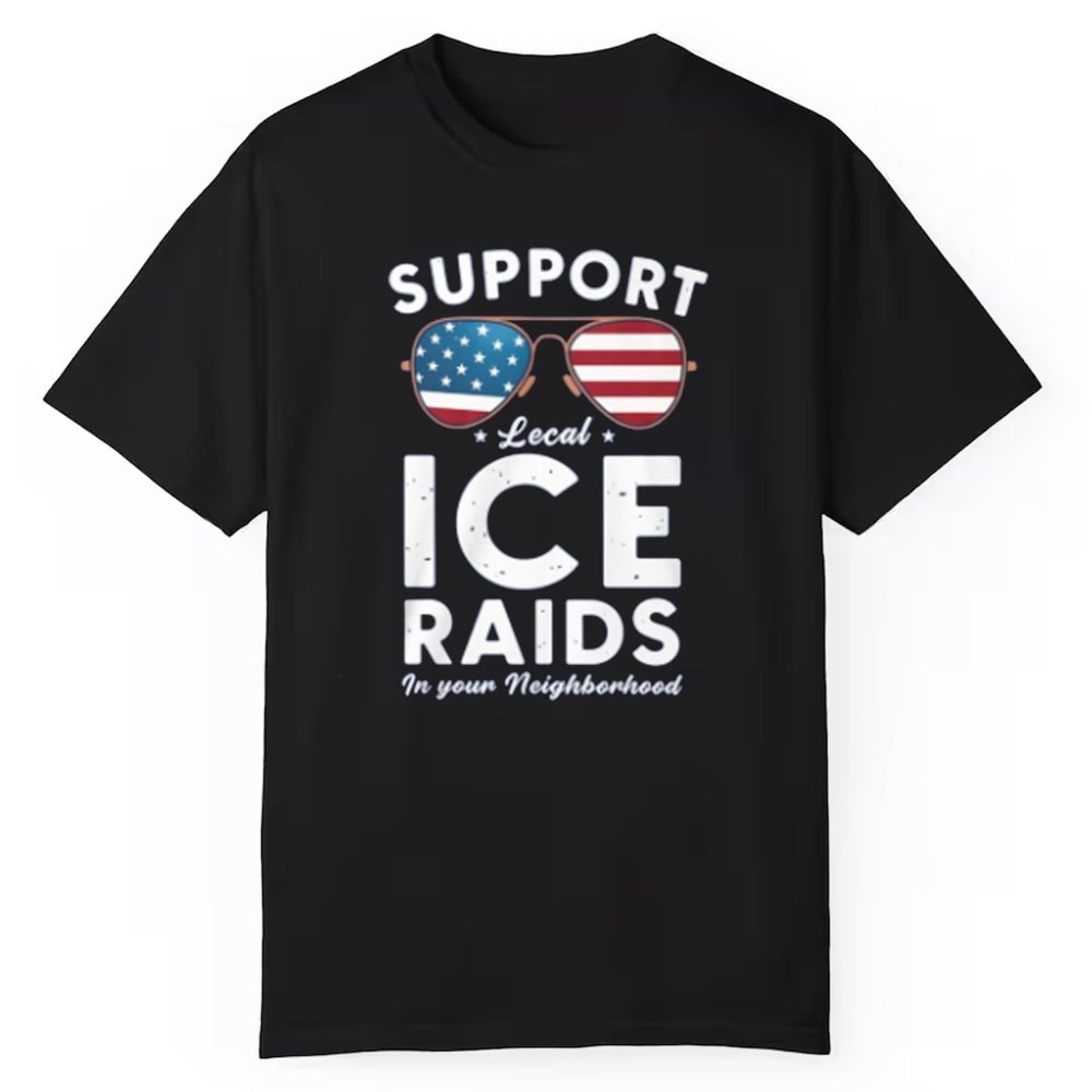 Support Lecal Ice Raids In Your Neighborhood Shirt - Cabryon