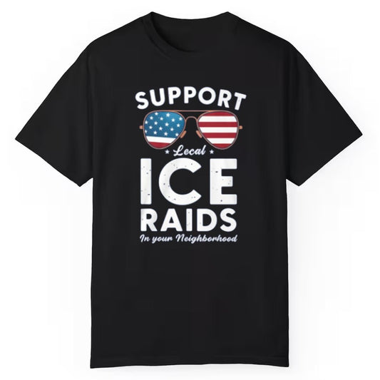 Support Lecal Ice Raids In Your Neighborhood Shirt - Cabryon