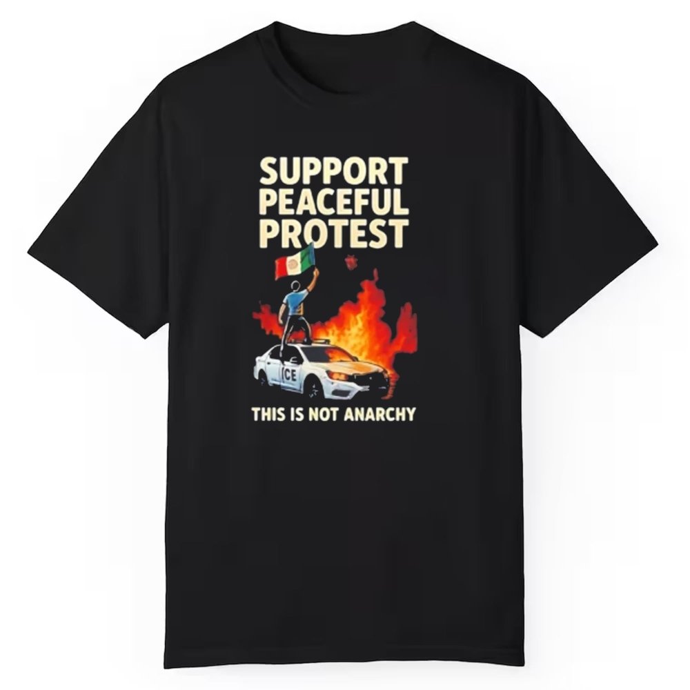 Support Peaceful Protest Anti ICE This Is Not Anrchy Shirt - Cabryon