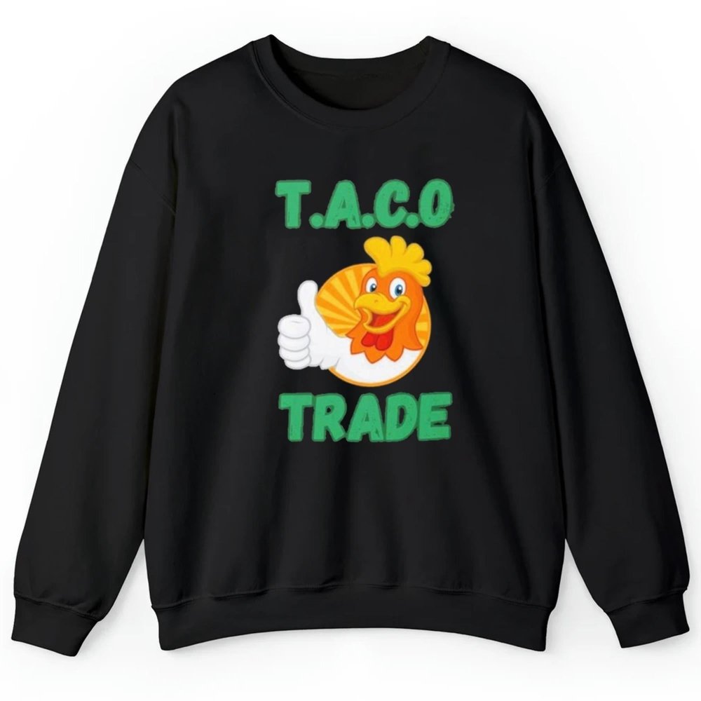 Taco Trade Chicken Trump Shirt - Cabryon