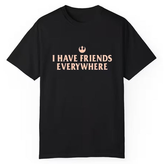 Tony Gilroy I Have Friends Everywhere Shirt - Cabryon