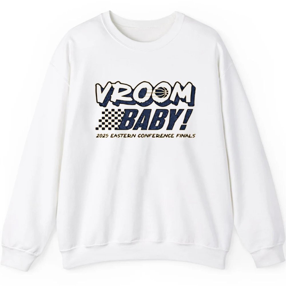 Vroom Baby Indiana Pacers 2025 Eastern Conference Finals Shirt - Cabryon