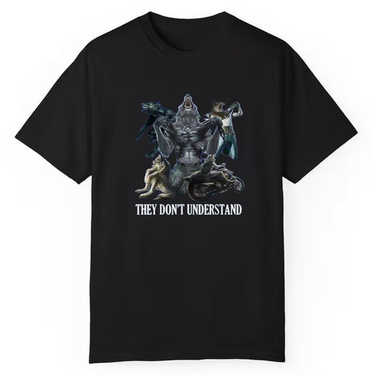 Wolf They Dont Understand Shirt - Cabryon