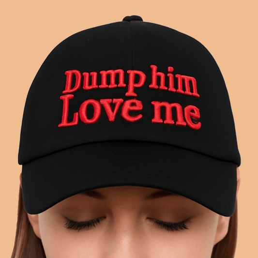 Yves Dump Him Love Me Hat - Cabryon